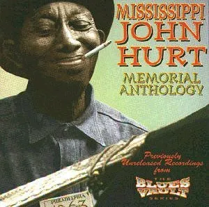 MISSISSIPPI JOHN HUR / MEMORIAL ANTHOLOGY