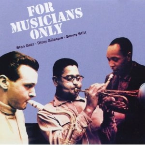 STAN GETZ / スタン・ゲッツ / FOR MUSICIANS ONLY + 4 BONUS TRACKS