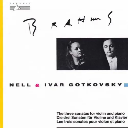 NELL GOTKOVSKY / ネル・ゴトフスキー / BRAHMS:THREE VIOLIN SONATAS