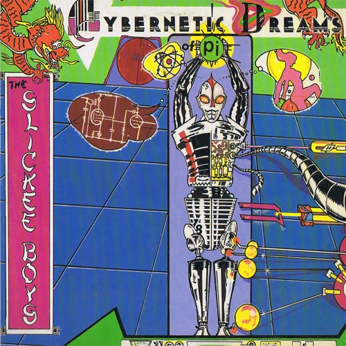 SLICKEE BOYS / CYBERNETIC DREAMS OF PI