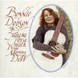 BONNIE DOBSON / ボニー・ドブソン / TAKE ME FOR A WALK IN THE MORNING DEW