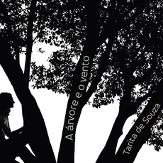 TARITA DE SOUZA / タヒータ・ヂ・ソウザ / A ARVORE E O VENTO / ARVORE E O VENTO