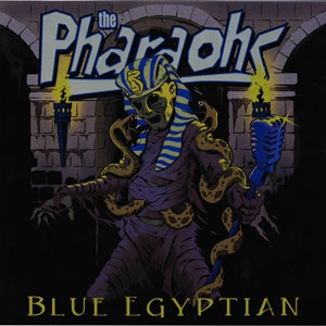 PHARAOHS (PUNK) / ファラオス / BLUE EGYPTIAN