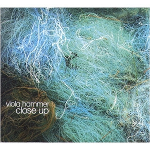 VIOLA HAMMER / ヴィオラ・ハンマー / CLOSE UP