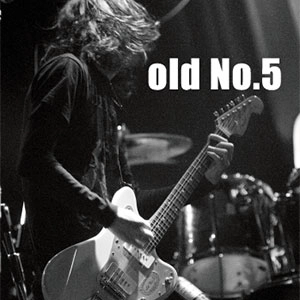 old No.5 / オールド・ナンバー・ファイブ / ヒステリー / Hysterie