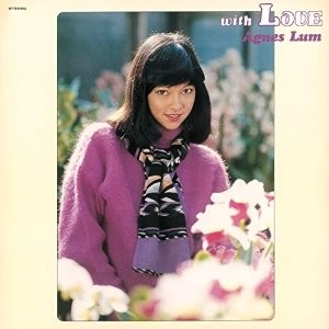 AGNES LUM / アグネス・ラム / WITH LOVE