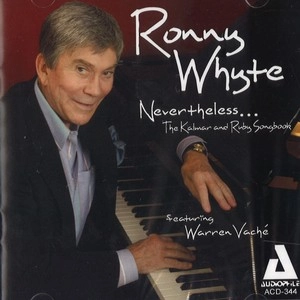 RONNY WHYTE / ロニー・ホワイト / NEVERTHELESS...THE KALMAR AND RUBY SONGBOOK FEATURING WARREN VACHE