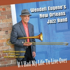 WENDELL EUGENE / ウェンデル・ユージーン / IF HAD MY LIFE TO LIVE OVER