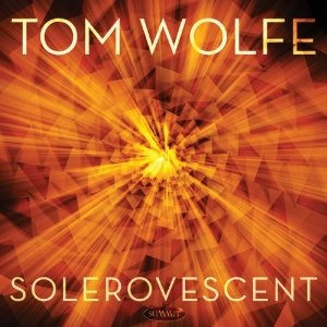 TOM WOLFE / Solerovescent