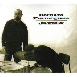 BERNARD PARMEGIANI / ベルナルド・パルメジャーニ / JAZZEX