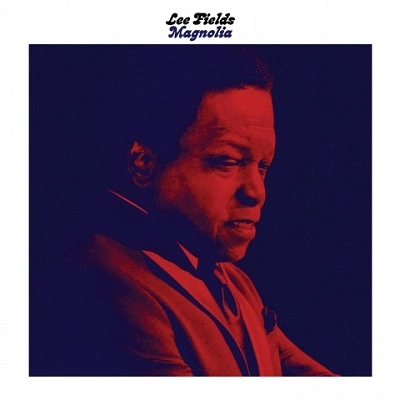 LEE FIELDS / リー・フィールズ / MAGNOLIA + TALK TO SOMEBODY
