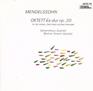 GEWANDHAUS QUARTETT / ゲヴァントハウス四重奏団 / メンデルスゾーン: 弦楽八重奏曲