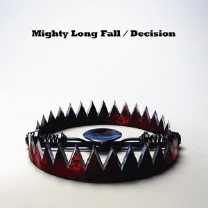 ONE OK ROCK / Mighty Long Fall/Decision / MIGHTY LONG FALL/DECISION