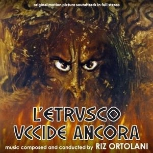 RIZ ORTOLANI / リズ・オルトラーニ / L'ETRUSCO UCCIDE ANCORA