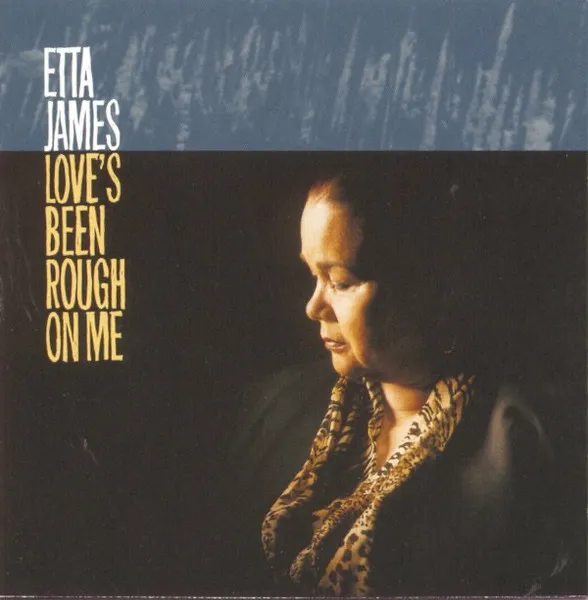 ETTA JAMES / エタ・ジェイムス / LOVE'S BEEN ROUGH ON ME