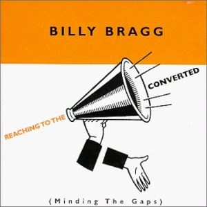 BILLY BRAGG / ビリー・ブラッグ / REACHING TO THE CONVERTED