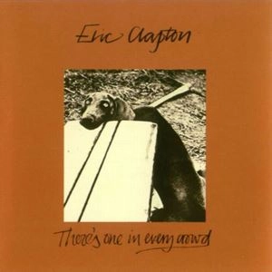 ERIC CLAPTON / エリック・クラプトン / THERE'S ONE IN EVERY CROWD