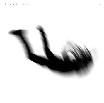 TRASH TALK / トラッシュ・トーク / NO PEACE