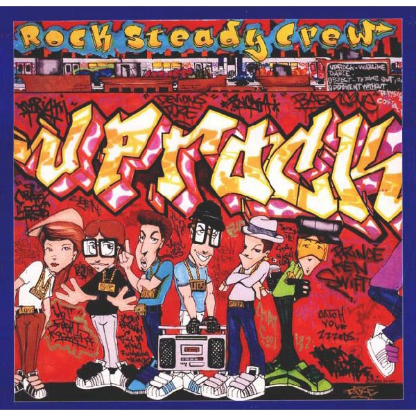 ROCK STEADY CREW / UPROCK -GERMANY 45'S-