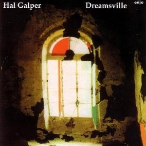 HAL GALPER / ハル・ギャルパー / ドリームスヴィル