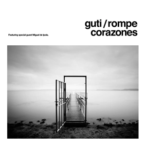 GUTI / ROMPECORAZONES