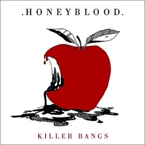 HONEYBLOOD / ハニーブラッド / KILLER BANGS