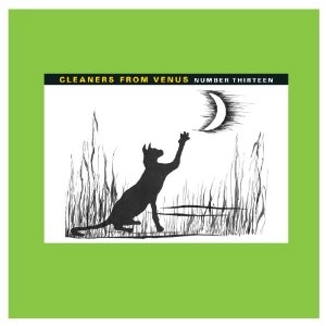 CLEANERS FROM VENUS / クリーナーズ・フロム・ヴィーナス / NUMBER THIRTEEN