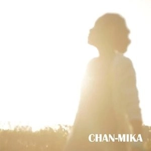 CHAN-MIKA / 愛のあるほうへ / Give me little more