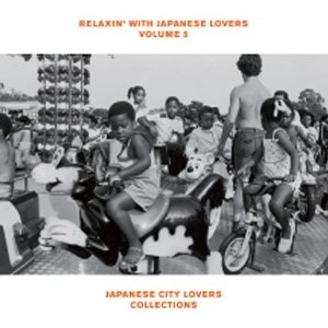 V.A. / RELAXIN’WITH JAPANESE LOVERS : JAPANESE CITY LOVERS COLLECTIONS