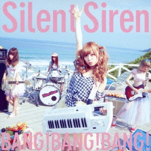 Silent Siren / サイレント・サイレン / BANG!BANG!BANG!(ゆかるん盤) / BANG! BANG! BANG!
