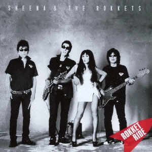 SHEENA&THE ROKKETS / シーナ&ザ・ロケッツ / ROKKET RIDE