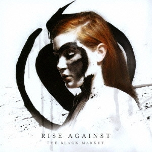 RISE AGAINST / ライズ・アゲインスト / ザ・ブラック・マーケット