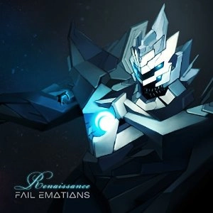 FAIL EMOTIONS / フェイル・エモーションズ / RENAISSANCE / ルネサンス
