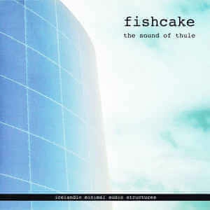V.A. / オムニバス / FISHCAKE THE SOUND OF THULE