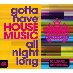 V.A. / GOTTA HAVE HOUSE MUSIC All NIGHT LONG
