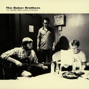 BAKER BROTHERS / ベイカー・ブラザーズ / イン・ウィズ・ジ・アウト・クラウド / IN WITH THE OUT - CROWD
