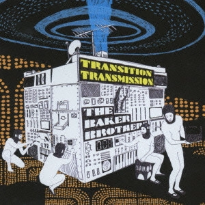 BAKER BROTHERS / ベイカー・ブラザーズ / トランジション・トランスミッション / TRANSITION TRANSMISSION