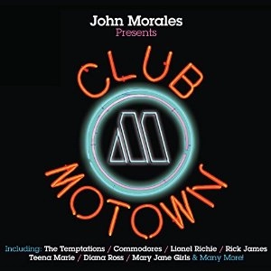 JOHN MORALES / ジョン・モラレス / JOHN MORALES PRESENTS CLUB MOTOWN