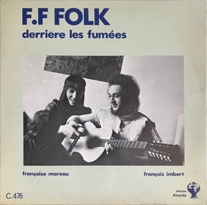 F.F FOLK / DERRIERE LES FUMEES