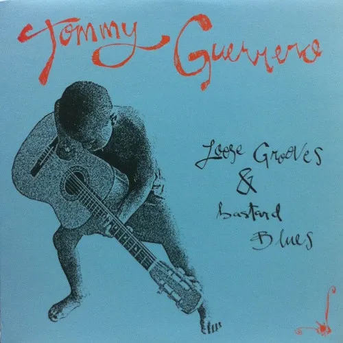 TOMMY GUERRERO / トミー・ゲレロ / LOOSE GROOVES & BAST