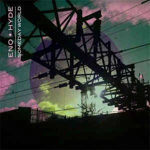BRIAN ENO/KARL HYDE / ブライアン・イーノ&カール・ハイド / SOMEDAY WORLD