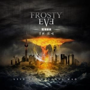 FROSTY EVE / LIVE IN SHANGHAI MAO