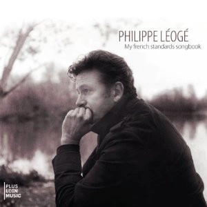 PHILIPPE LEOGE / フィリップ・レオジェ / MY FRENCH STANDARDS SONGBOOK