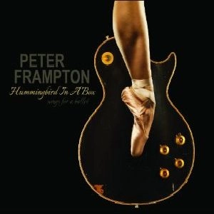 PETER FRAMPTON / ピーター・フランプトン / HUMMINGBIRD IN A BOX