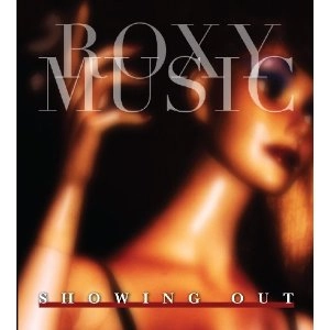 ROXY MUSIC / ロキシー・ミュージック / ショウイング･アウト～ライヴ･イン･オークランド