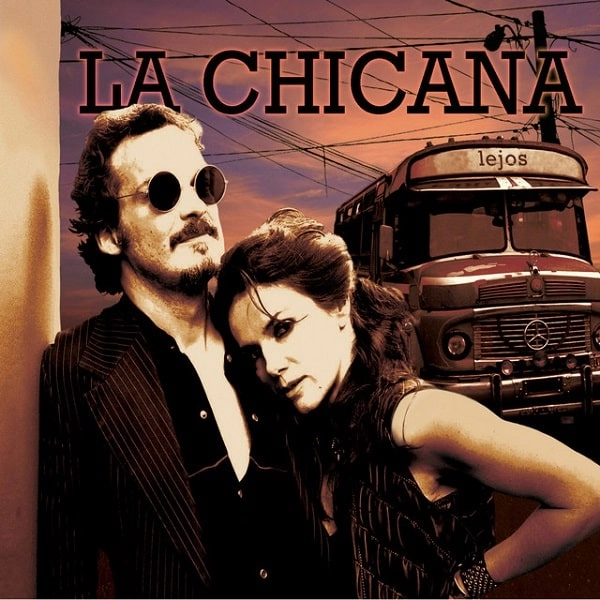 LA CHICANA / ラ・チカーナ / LEJOS