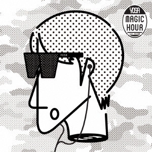 YOSA / マジックアワー / MAGIC HOUR