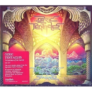 OZRIC TENTACLES / オズリック・テンタクルズ / TECHNICIANS OF THE SACRED
