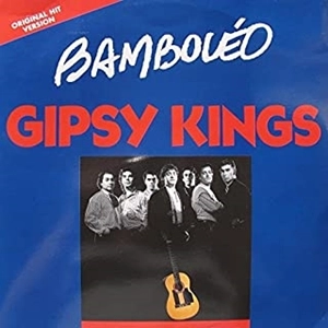GIPSY KINGS / ジプシー・キングス / BAMBOLEO