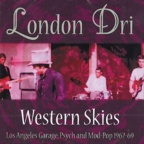 LONDON DRI / WESTERN SKIES: LOS ANGELES PSYCHEDELIC 1967-69